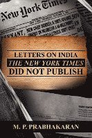 bokomslag Letters on India the New York Times Did Not Publish
