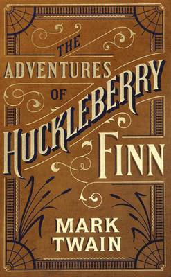Adventures of Huckleberry Finn (Barnes & Noble Single Volume Leatherbound Classics)