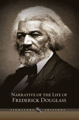 Narrative of the Life of Frederick Douglass (Barnes & Noble Signature Edition)