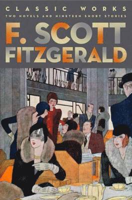 bokomslag F. Scott Fitzgerald: Classic Works