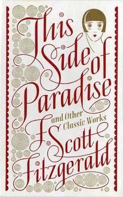 bokomslag This Side of Paradise and Other Classic Works (Barnes & Noble Collectible Editions)