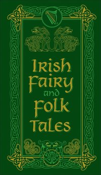 bokomslag Irish Fairy and Folk Tales