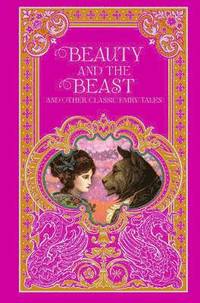 bokomslag Beauty and the Beast and Other Classic Fairy Tales (Barnes & Noble Omnibus Leatherbound Classics)