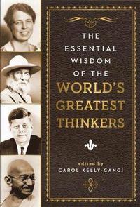 bokomslag The Essential Wisdom of the World's Greatest Thinkers