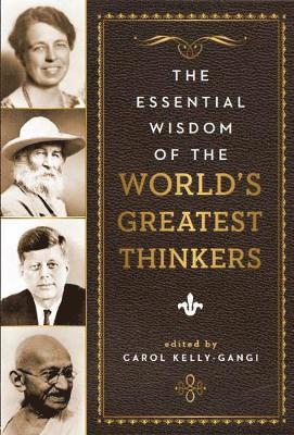 Essential Wisdom of the World's Greatest Thinkers