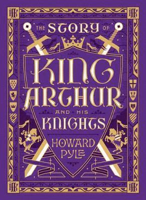 Story of King Arthur and His Knights (Barnes & Noble Collectible Editions) 1