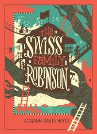 bokomslag The Swiss Family Robinson (Barnes & Noble Collectible Editions)