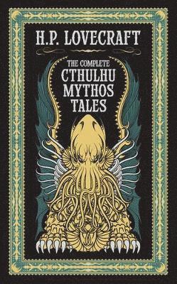 bokomslag The Complete Cthulhu Mythos Tales (Barnes & Noble Collectible Editions)