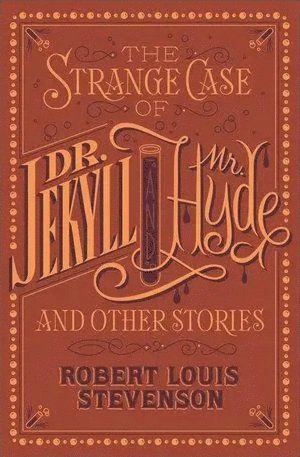 The Strange Case of Dr. Jekyll and Mr. Hyde and Other Stories (Barnes & Noble Collectible Editions) 1