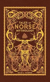bokomslag Tales of Norse Mythology (Barnes & Noble Omnibus Leatherbound Classics)