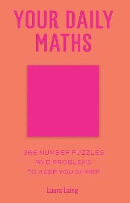 Your daily maths - 366 number puzzles and problems to keep you sharp