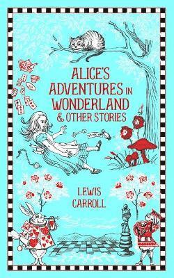 bokomslag Alice's Adventures in Wonderland and Other Stories