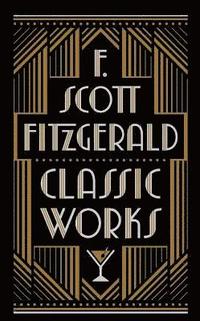 bokomslag F. Scott Fitzgerald: Classic Works