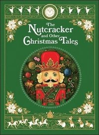 bokomslag The Nutcracker and Other Christmas Tales