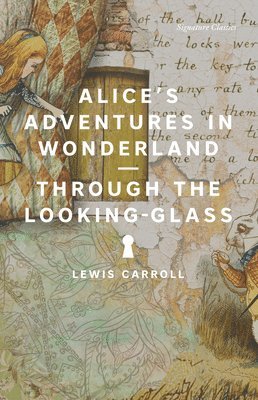 Alice's Adventures in Wonderland and Through the Looking-Glass 1