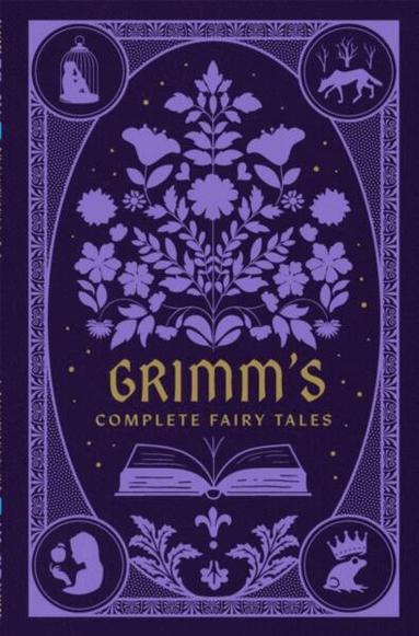 Grimm Brothers - Grimm’s Complete Fairy Tales, Inbunden