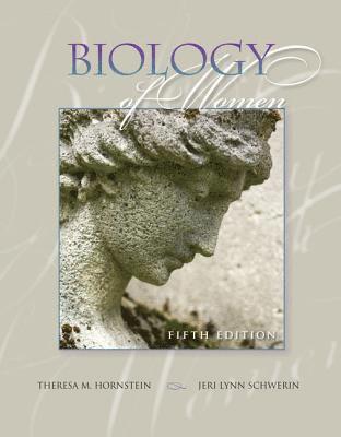 Theresa Hornstein, Jeri Lynn Schwerin - Biology of Women, Inbunden