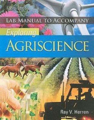 Ray V Herren - Laboratory Manual for Herren's Exploring Agriscience, Häftad