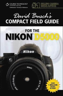 David Busch's Compact Field Guide for the Nikon D5000 1