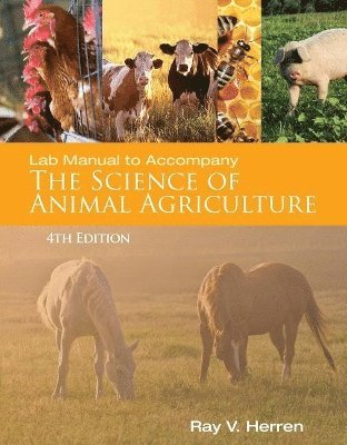 Ray V. Herren - Lab Manual for Herren's Science of Animal Agriculture, 4th, Häftad