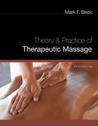 bokomslag Theory and Practice of Therapeutic Massage