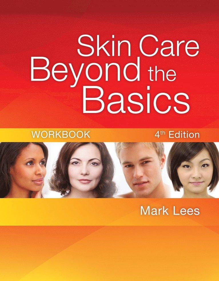 Workbook for Lees' Skincare Beyond the Basics, 4th 1