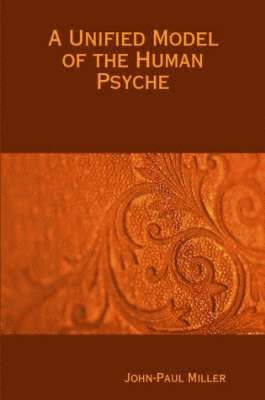 bokomslag Unified Model of the Human Psyche