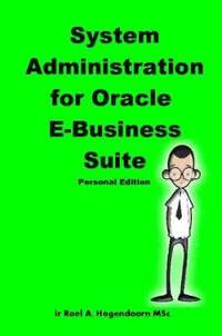 bokomslag System Administration for Oracle E-Business Suite (Personal Edition)