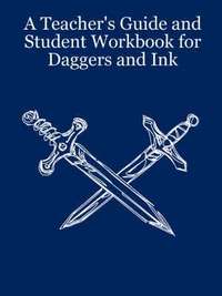 bokomslag A Teacher's Guide and Student Workbook for Daggers and Ink