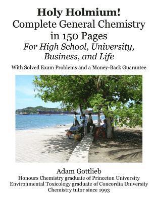Holy Holmium! Complete General Chemistry in 150 Pages 1