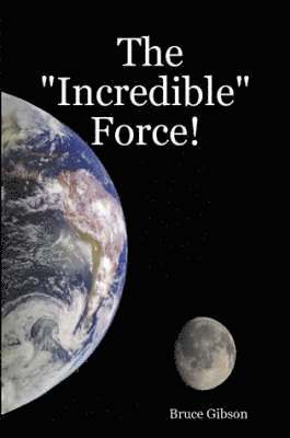 The &quot;Incredible&quot; Force! 1