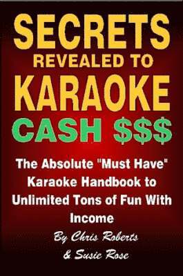 bokomslag Secrets Revealed to Karaoke Cash $$$