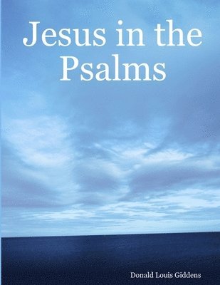 Jesus in the Psalms 1