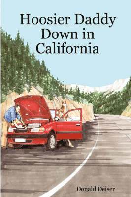 Donald Deiser - Hoosier Daddy Down in California, Häftad