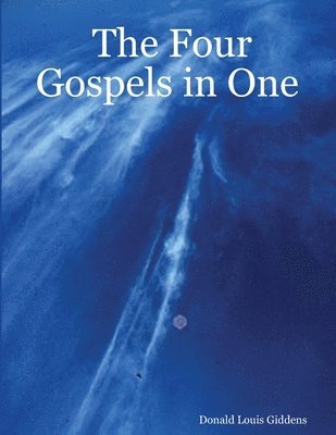 The Four Gospels in One 1