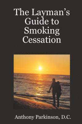 The Layman's Guide to Smoking Cessation 1