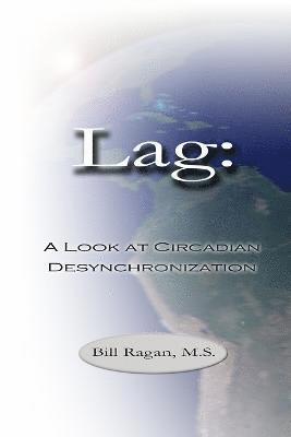 bokomslag Lag: A Look at Circadian Desynchronization