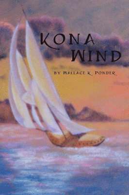 Wallace K. Ponder - Kona Wind, Häftad