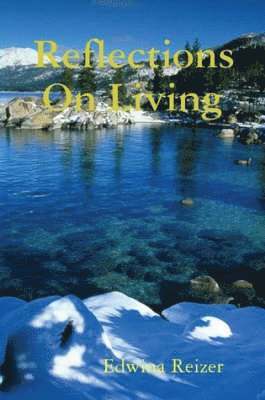 Edwina Reizer - Reflections On Living, Häftad
