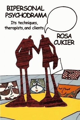 Rosa Cukier, ROSA CUKIER - Bipersonal Psychodrama: Its Techniques, Therapists, and Clients, Häftad