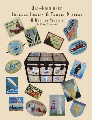 Old Fashioned Luggage Labels & Travel Posters: A Book of Stencils 1