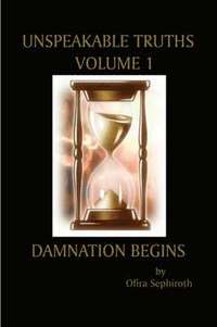 bokomslag Unspeakable Truths, Volume 1: Damnation Begins