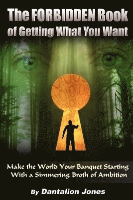J.K. Ellis, Jk Ellis, JK Ellis - Forbidden Book of Getting What You Want, Häftad