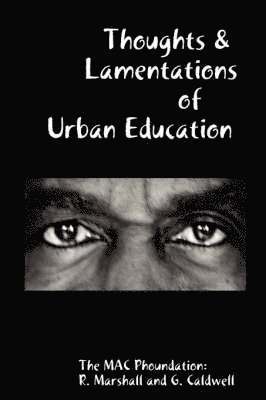 Thoughts & Lamentations of Urban Education 1