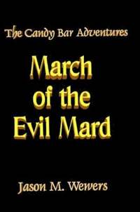 bokomslag The Candy Bar Adventures: March of the Evil Mard