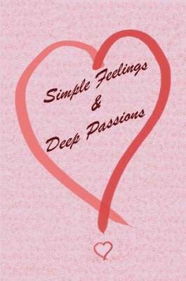 Simple Feelings & Deep Passions 1