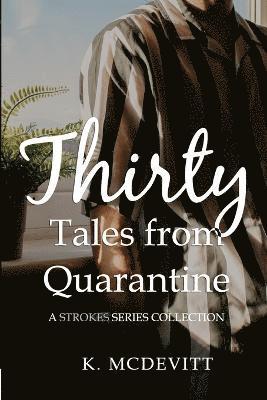 Thirty Tales from Quarantine 1