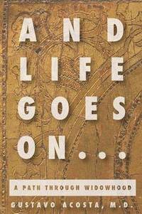 bokomslag And Life Goes On...a Path Through Widowhood