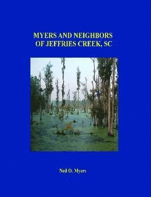 Myers and Neighbors of Jeffries Creek, Sc 1