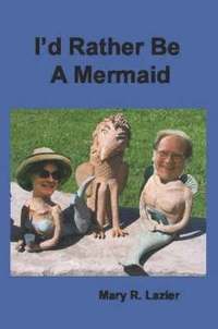 bokomslag I'd Rather Be A Mermaid